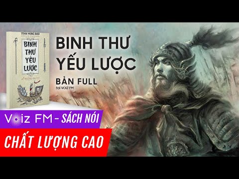 Sách nói Binh Thư Yếu Lược - Hưng Đạo Vương Trần Quốc Tuấn | Voiz FM