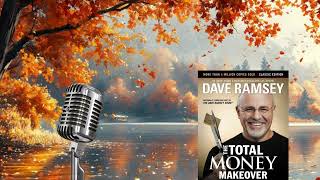 The Total Money Makeover Summary | Dave Ramsey's 7 Baby Steps to Financial Freedom