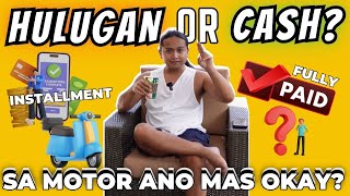 Hulugan o Fully Paid Cash Alin ang Mas ok Pagkuha ng Motor?