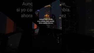 Consejo No. 1 Aunque nada cambie, si yo cambio, todo cambia. #shorts #parati #cambios #motivation