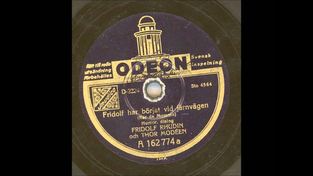 FRIDOLF RHUDIN OCH THOR MODÉEN - FRIDOLF BÖRJAT VID JÄRNVÄGEN