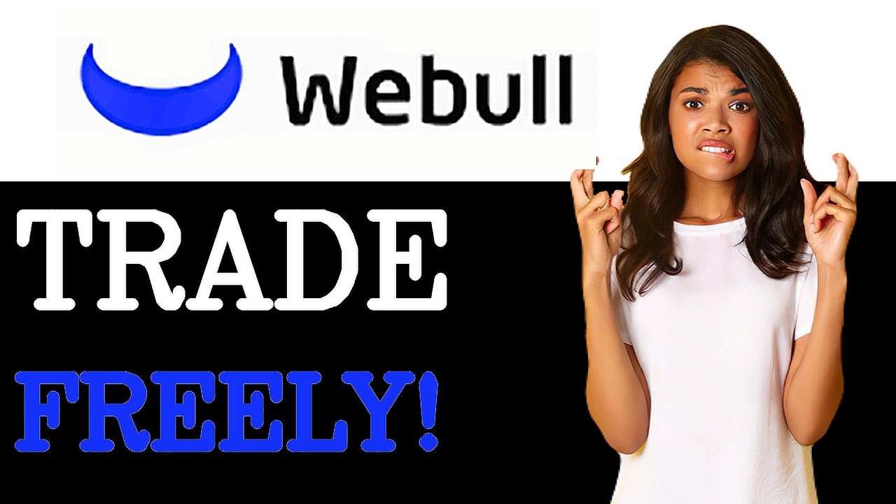 Webull Commission Free Trading (2025)