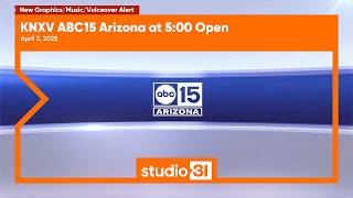 KNXV ABC15 Arizona at 5:00 Open, 4/2/2026 (New Graphics/Music