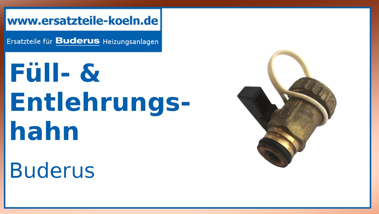 Buderus GB152 und GB172 Füll und Entleerungshahn (7101556) YouTube Buderus GB152 und GB172 Füll und Entleerungshahn (7101556) YouTube