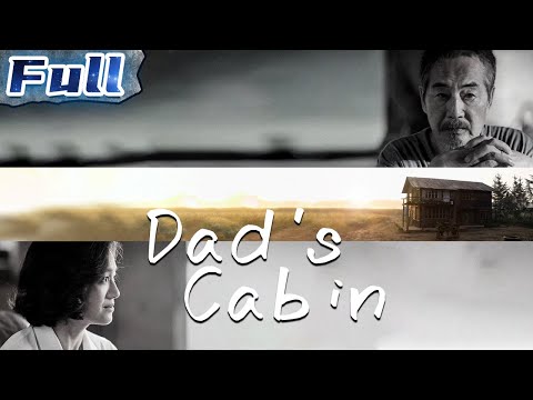 Dad&rsquo;s Cabin | Drama | China Movie Channel ENGLISH | ENGSUB