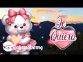 Te Quiero Mensajes de amor con bonitos videos para dedicar y compartir Para ti lindas frases de amor