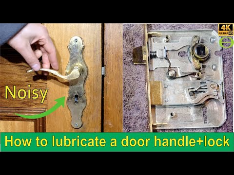 How to lubricate a noisy door handle and lock
