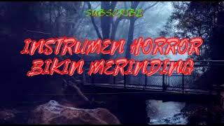 INSTRUMEN MUSIK HORROR // BIKIN MERINDING