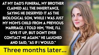 At my dad's funeral, my brother took all the inheritance I let it go and walked away from him