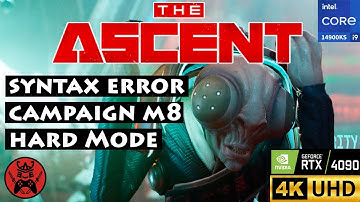 💢 Syntax Error Campaign Mission 8 (Hard) - The Ascent | 4K 60FPS PC