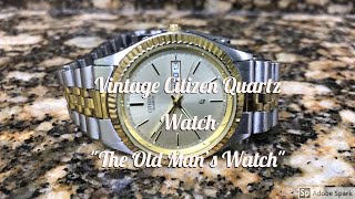Vintage Citizen Quartz Watch Aka The Old Mans Watch