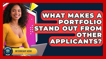 What Makes A Portfolio Stand Out From Other Applicants? - Internship Hero