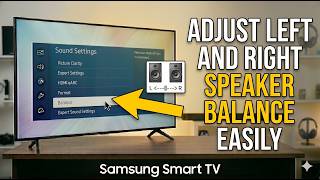 How to Balance Left and Right Speaker Audio on Any Samsung TV for Perfect Sound Experience Today