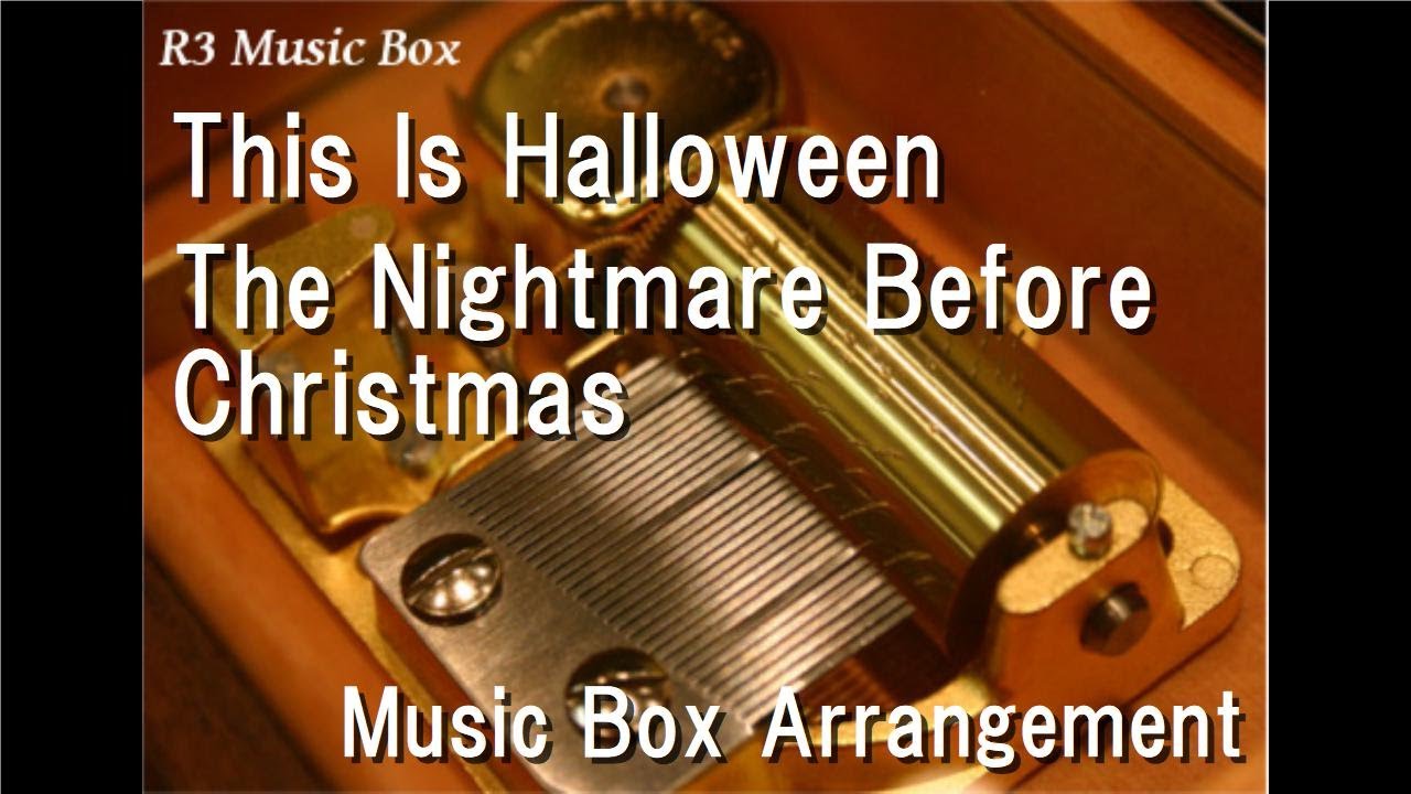 This Is Halloween/The Nightmare Before Christmas [Music Box]