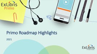 2021 Primo Roadmap Highlights