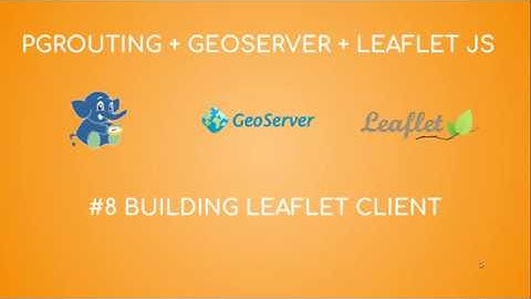 pgRouting + Geoserver + Leaflet JS #8 - Building Leaflet Map Client