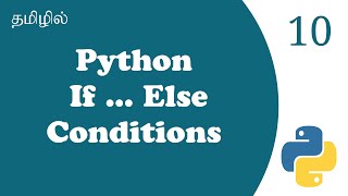 If Else Statement In Python | If Condition in Python | Tutorial in Tamil | Tamil Programmer