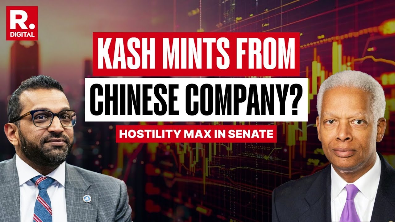 Conflict of Interest? Kash Patel Asked If He Owns Stocks In Chinese Companies