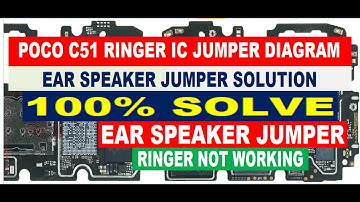 Poco C51 Speaker IC & Ear Speaker Jumper Diagram | Ringer Not Working| Sound Problem Solution