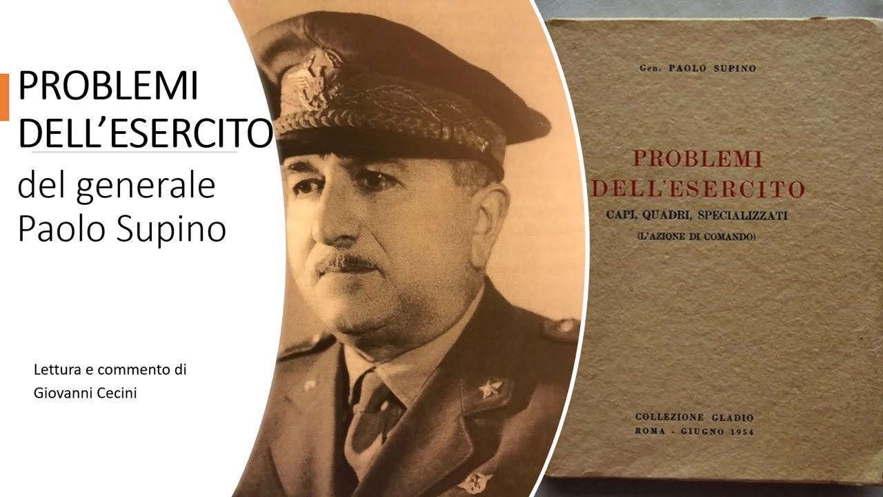 PROBLEMI DELL'ESERCITO (1954) del generale Paolo SUPINO - lettura e commento di Giovanni Cecini