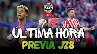 🔥ÚLTIMA HORA: ALINEACIONES PROBABLES Y PREVIA J28 🔴