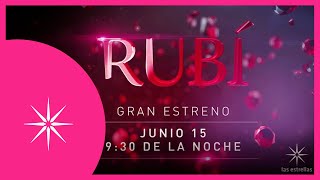 Rubí: ¡Tuvo que dejar al amor de su vida! | Gran Estreno, 15 Junio #ConLasEstrellas