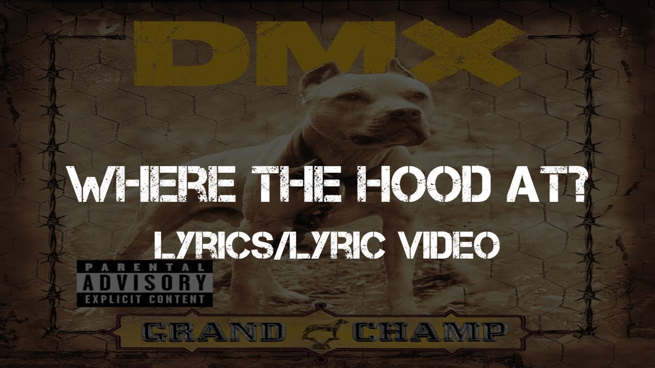 DMX - Where The Hood At? (Lyrics/Lyric Video) - YouTube