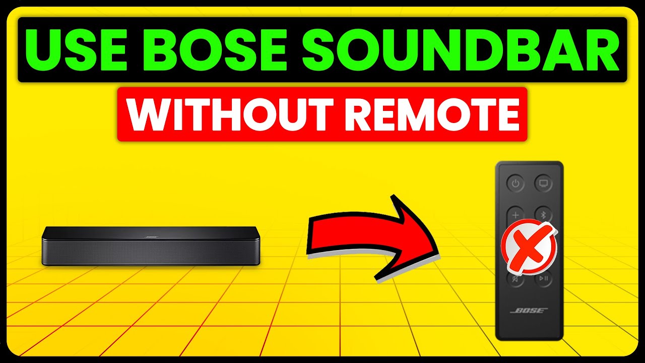 how-to-use-bose-soundbar-without-remote-how-to-control-bose-soundbar