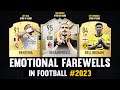 EMOTIONAL FAREWELLS in Football 2023! 😭💔 | FT. Ibrahimovic, Benzema, Bellingham...