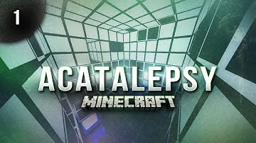 Minecraft: Acatalepsy / #1 / Custom Maps