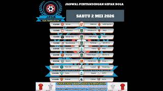 Jadwal Pertandingan Sepak Bola SABTU 2 MEI 2026 #bismillah #fyp #viral #trending #jpsb #ssn 