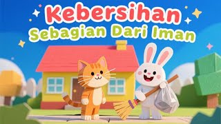 Lagu Anak Indonesia - Kebersihan Sebagian Dari Iman ❤️ Lagu Anak Terbaru