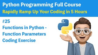 #25 Functions in Python - Function Parameters Coding Exercise