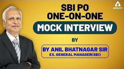 SBI PO 2019 | Mock Interview | By Anil Bhatnagar (Chairman SBI Interview Panel)
