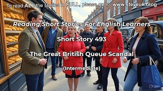 Short Story 493 - The Great British Queue Scandal (Int)