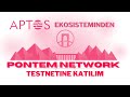 Aptos Ekosisteminden Pontem Network Testnetine Katılım! | Pontem Network