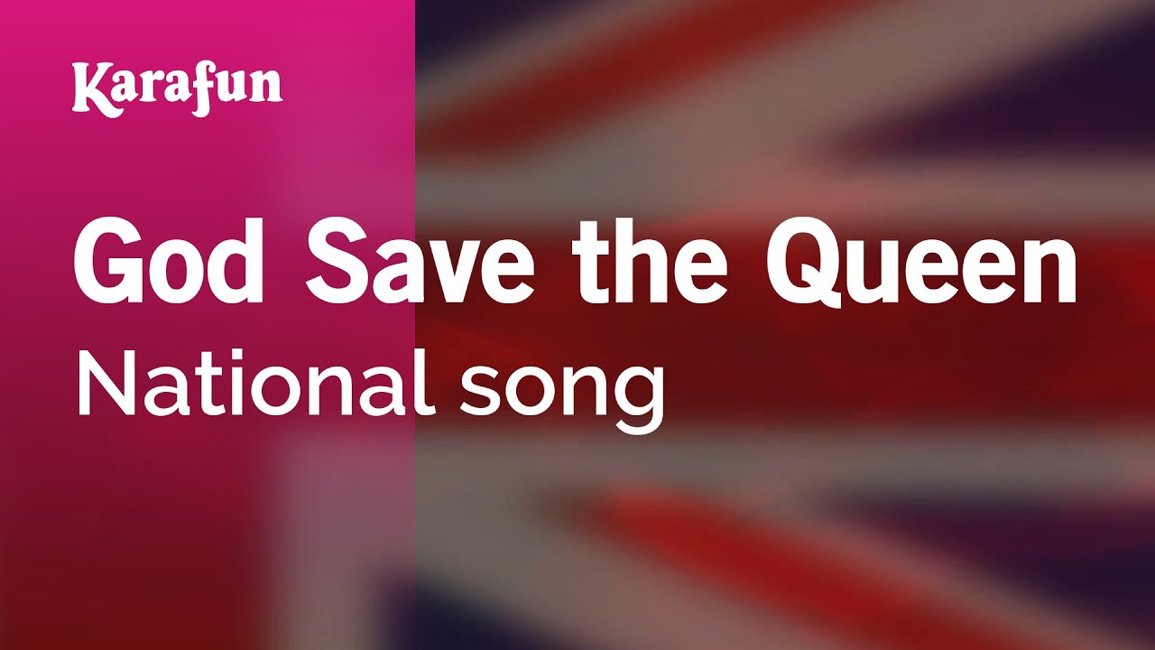 God Save the Queen - Anthem | Karaoke Version | KaraFun - YouTube
