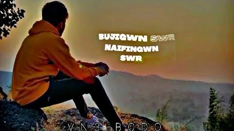 bujigwn swr Naipingwn swr|| #bodo_status ❤️