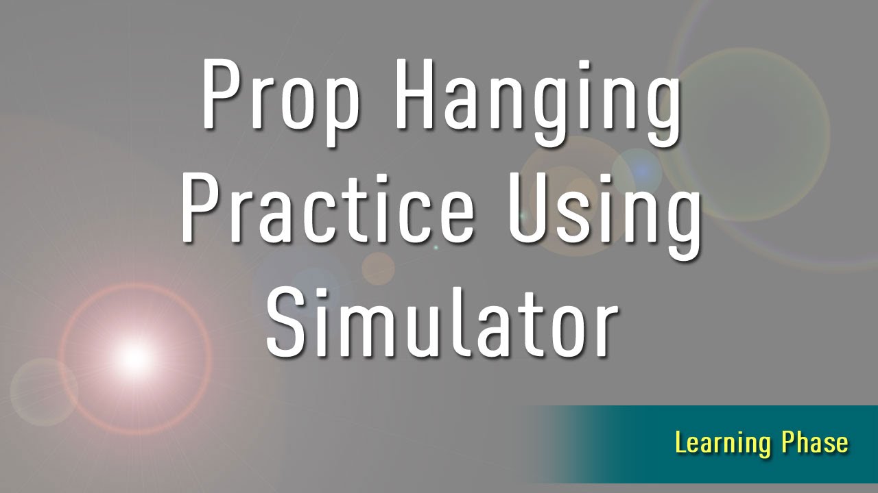 RC Prop Hanging Practice - Early Phase