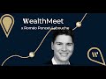 Wealthmeet 1 x romo poncetlabouche  wealthcome