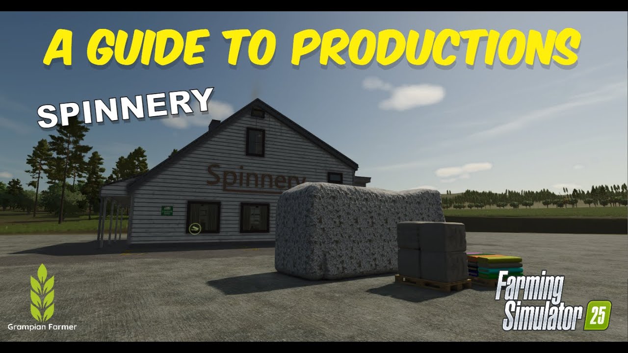 FS25 Guides - Productions - Spinnery