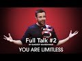 Full Talk #2 By Sandeep Maheshwari - YOU ARE LIMITLESS