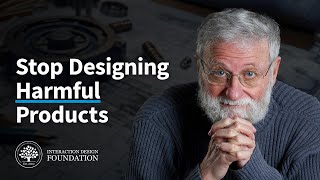 The Way We Design Today Is Wrong: Designers Design Harmful Products!