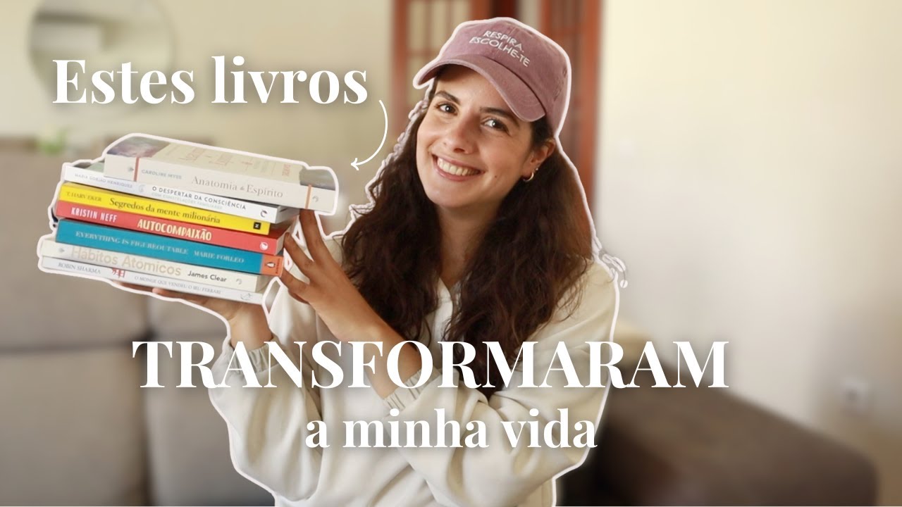 Os livros que mudaram a minha vida (e podem mudar a tua também!) - YouTube