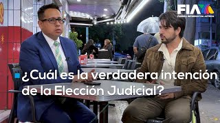 #Esqueletos | ¿La verdadera intención de la Elección Judicial es el poder absoluto? Responde experto