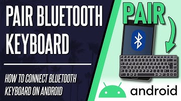 How to Pair & Connect Bluetooth Keyboard on Android Phone or Tablet