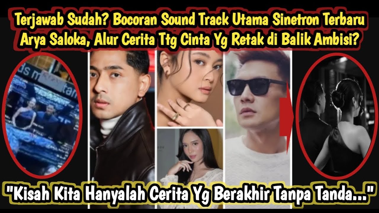 TERJAWAB SUDAH? Bocoran Sound Track Utama Sinetron Terbaru Arya Saloka, Cinta Retak di Balik Ambisi?