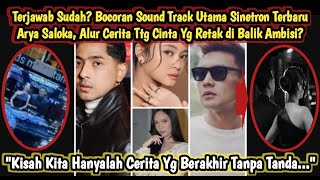 TERJAWAB SUDAH? Bocoran Sound Track Utama Sinetron Terbaru Arya Saloka, Cinta Retak di Balik Ambisi?