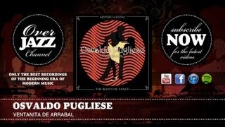 Osvaldo Pugliese - Ventanita De Arrabal (1949)