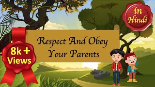 Hindi Story for Kids || Respect And Obey Your Parents || Do your Work on your own || Moral Story